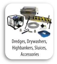 Dredges, Drywashers, Highbankers, Sluices, Accessories
